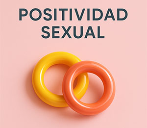 Positividad sexual: conexión, cuidado y diversidad
